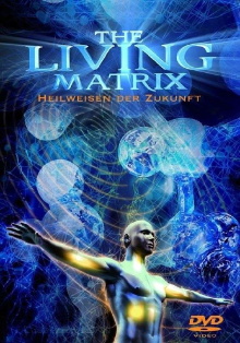 The Living Matrix Trailer