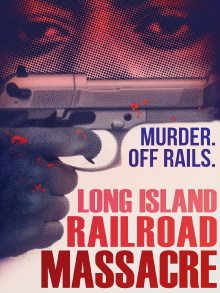 The Long Island Railroad Massacre: 20 Years Later Trailer
