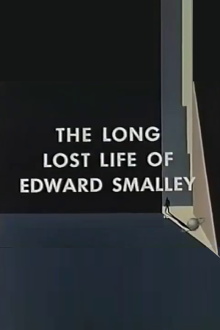 The Long Lost Life of Edward Smalley Trailer