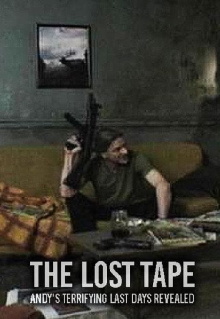 The Lost Tape: Andy's Terrifying Last Days Revealed Trailer