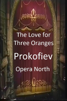 The Love For Three Oranges - Opera North Trailer