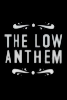 The Low Anthem Trailer