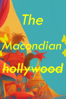 The Macondian Hollywood Trailer