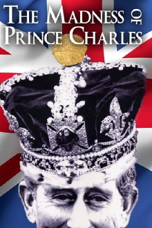 The Madness of Prince Charles Trailer