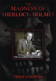 The Madness of Sherlock Holmes: Conan Doyle and the Realm of the Faeries Trailer