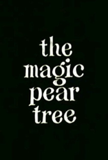 The Magic Pear Tree Trailer
