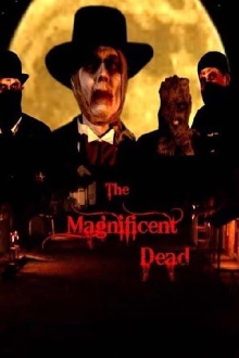 The Magnificent Dead Trailer