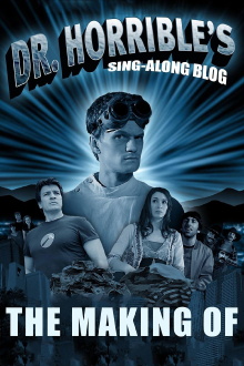 The Making of Dr. Horrible's Sing-Along Blog Trailer