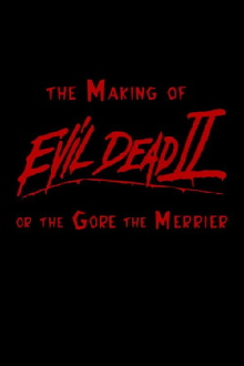 The Making of 'Evil Dead II' or The Gore the Merrier Trailer