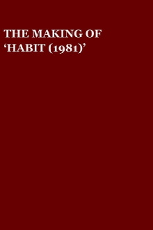 The Making of 'Habit (1981)' Trailer