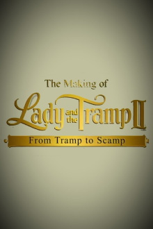 The Making of 'Lady and the Tramp II': From Tramp to Scamp Trailer