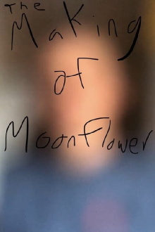 The Making of Moonflower Trailer