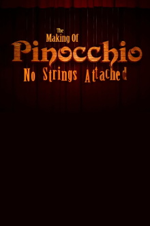 The Making of 'Pinocchio': No Strings Attached Trailer