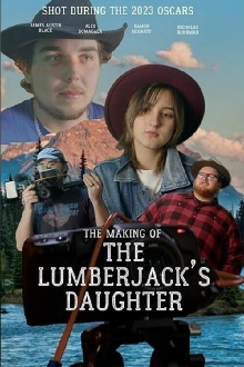 The Making of the Lumberjack's Daughter Trailer