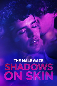 The Male Gaze: Shadows on Skin Trailer