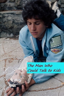 The Man Who Could Talk to Kids Trailer