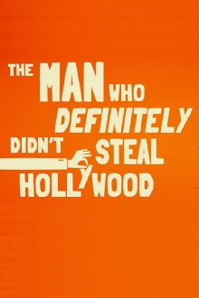 The Man Who Definitely Didn't Steal Hollywood Trailer