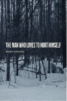 The Man Who Loves to Hurt Himself Trailer