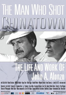 The Man Who Shot Chinatown: The Life and Work of John A. Alonzo Trailer