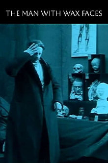 The Man with Wax Faces Trailer