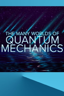 The Many Worlds of Quantum Mechanics Trailer