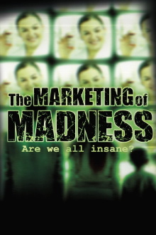 The Marketing of Madness: Are We All Insane? Trailer