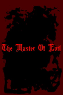 The Master of Evil Trailer