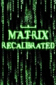 The Matrix Recalibrated Trailer