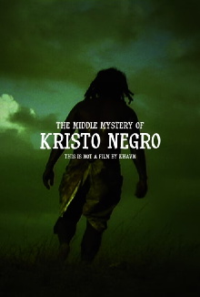 The Middle Mystery of KRISTO NEGRO Trailer
