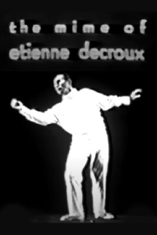 The Mime of Etienne Decroux Trailer
