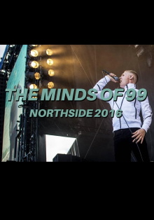 The Minds Of 99 - Live fra Northside 2016 Trailer