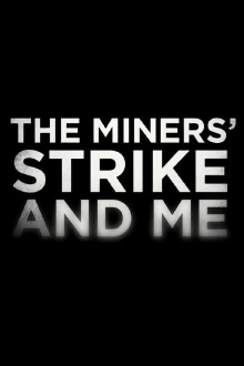 The Miners' Strike and Me Trailer