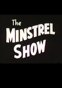 The Minstrel Show Trailer