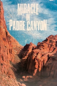 The Miracle in Padre Canyon Trailer
