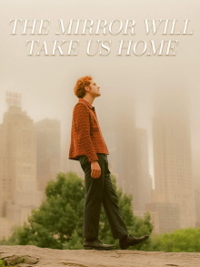 The Mirror Will Take Us Home Trailer