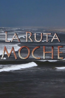 The Moche Route Trailer
