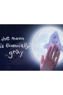 The Moon is Essentially Gray Trailer