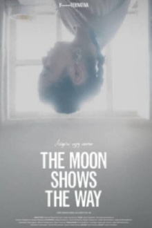 The Moon Shows The Way Trailer