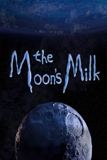 The Moon’s Milk Trailer