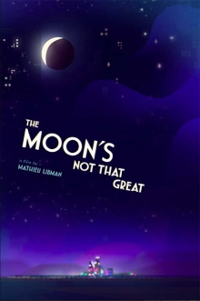 The Moon's Not That Great Trailer