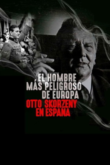The Most Dangerous Man in Europe: Otto Skorzeny's After War Trailer