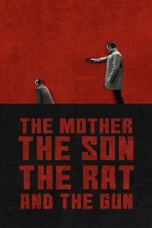 The Mother the Son The Rat and The Gun Trailer