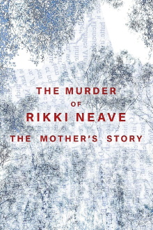 The Murder of Rikki Neave: The Mother's Story Trailer