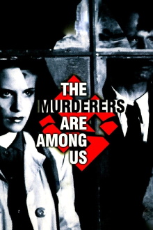 The Murderers Are Among Us Trailer