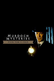 The Murdoch Mysteries: Poor Tom Is Cold Trailer