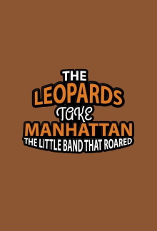 The Music in Me: The Leopards Take Manhattan - The Little Band That Roared Trailer