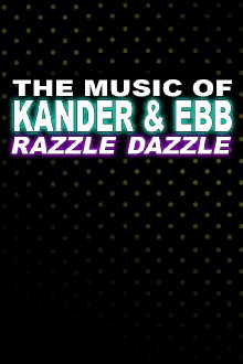 The Music of Kander & Ebb: Razzle Dazzle Trailer