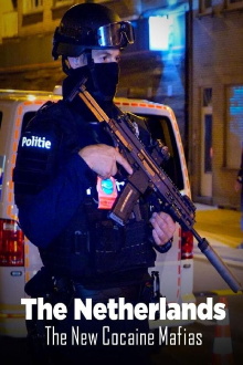 The Netherlands: The New Cocaine Mafias Trailer