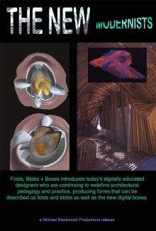 The New Modernists: Folds Blobs + Boxes, Architecture in the Digital Era Trailer