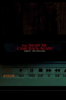 The Night He Came Back Again! Part IV: The Final Kill Trailer